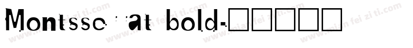 Montsserrat bold字体转换